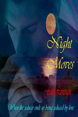 Night Moves by Faith Loveright