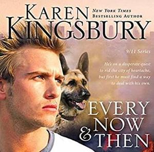 Every Now & Then by Karen Kingsbury