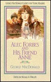 Alec Forbes and His Friend Annie by George MacDonald, Michael R. Phillips