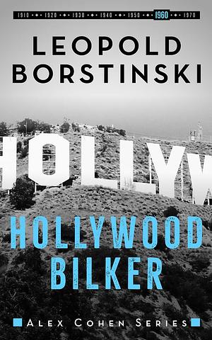 Hollywood Bilker by Leopold Borstinski, Leopold Borstinski