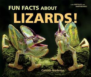 Fun Facts about Lizards! by Carmen Bredeson