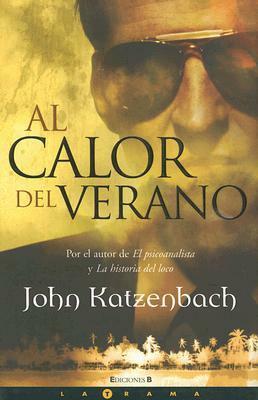 Al calor del verano by John Katzenbach, Nora Escoms