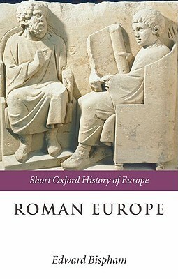 Roman Europe by Edward Bispham