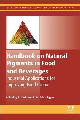 Handbook on Natural Pigments in Food and Beverages: Industrial Applications for Improving Food Color by 