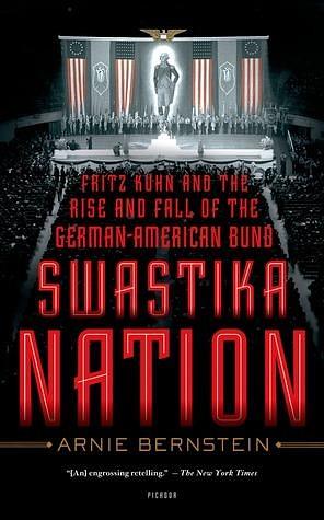 Swastika Nation by Arnie Bernstein, Arnie Bernstein