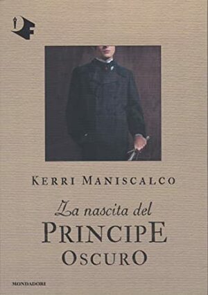La nascita del Principe Oscuro by Kerri Maniscalco