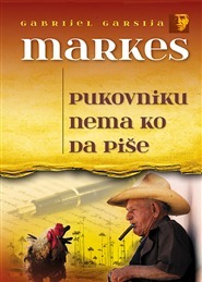 Pukovniku nema ko da piše by Gabriel García Márquez