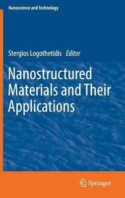 Nanostructured Materials and Their Applications by 