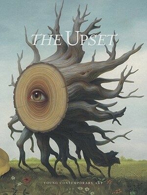 The Upset: Young Contemporary Art by Hendrick Hellige, Robert Klanten, S. Ehmann