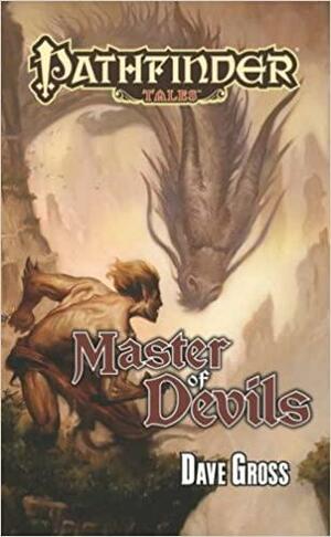 Pathfinder Tales: Master of Devils by Dave Gross