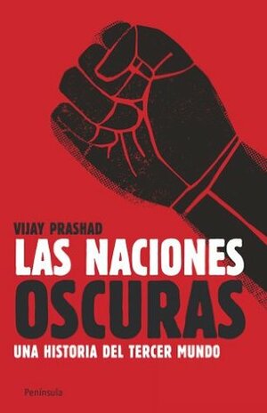 Las naciones oscuras by Vijay Prashad