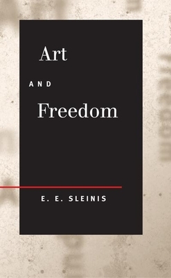 Art and Freedom by E. E. Sleinis