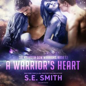 A Warrior's Heart by S.E. Smith