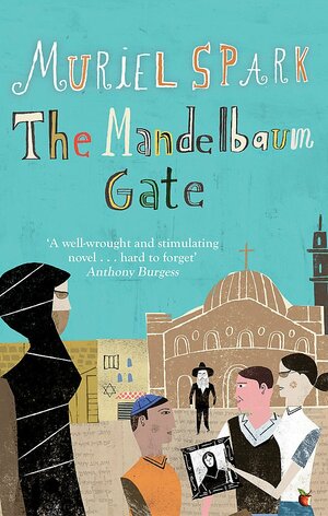 The Mandelbaum Gate by Muriel Spark