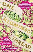 One Illumined Thread by Sally Colin-James