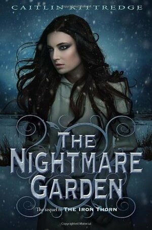 The Nightmare Garden by Caitlin Kittredge