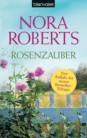 Rosenzauber by Nora Roberts, Uta Hege