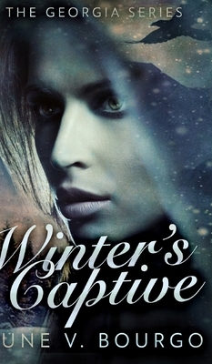 Winter's Captive (The Georgia Series Book 1) by June V. Bourgo