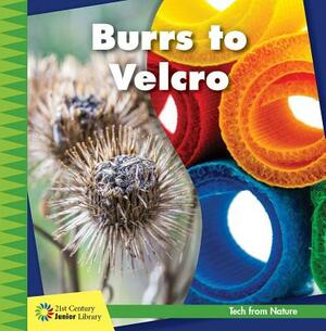 Burrs to Velcro by Jennifer Colby