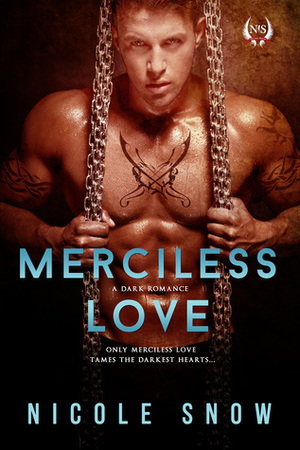Merciless Love by Nicole Snow