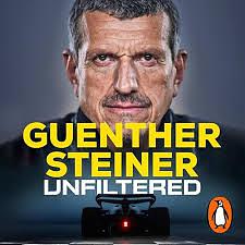 Unfiltered: My Incredible Decade in Formula 1 by Günther Steiner