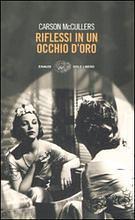 Riflessi in un occhio d'oro by Valeria Gennero, Carson McCullers