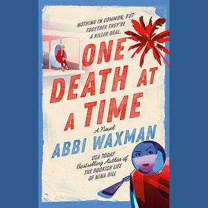 One Death at a Time by Abbi Waxman