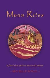 Moon Rites by Michelle Royce