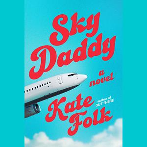 Sky Daddy by Kate Folk