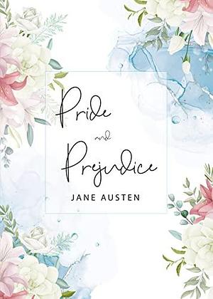 Pride and Prejudice: The Original 1813 Unabridged and Complete Edition by Jane Austen, Jane Austen, Natalie Jenner