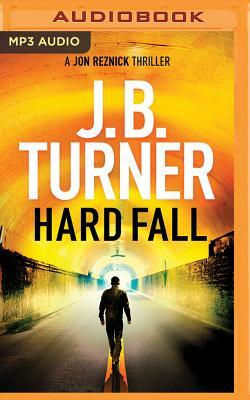 Hard Fall by J.B. Turner