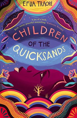 Children of the Quicksands: winner of the Times Children's Fiction Competition by Efua Traoré, Efua Traoré