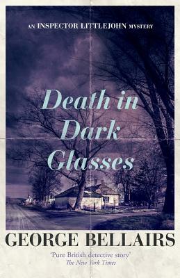 Death in Dark Glasses by George Bellairs