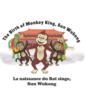 The Birth of Monkey King, Sun Wukong: La naissance du Roi singe, Sun Wukong by David Whitebread, Kit Cheung