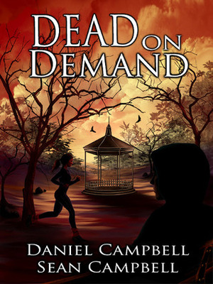 Dead on Demand by Sean Campbell, Daniel Campbell