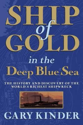 Ship of Gold in the Deep Blue Sea by Gary Kinder