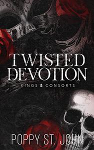 Twisted Devotion by Poppy St. John