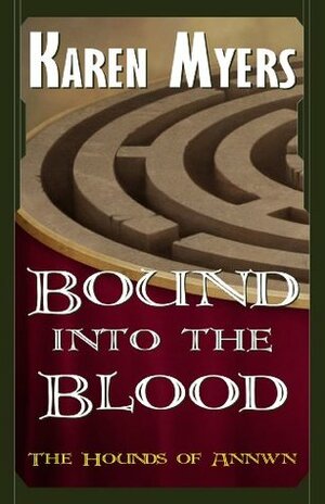 Bound into the Blood - A Virginian in Elfland by Karen Myers