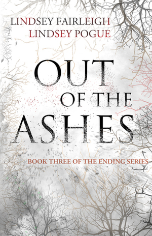 Out Of The Ashes by Lindsey Pogue, Lindsey Fairleigh