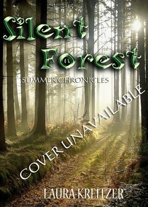 Silent Forest by Laura Kreitzer