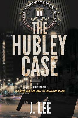 The Hubley Case by J. Lee