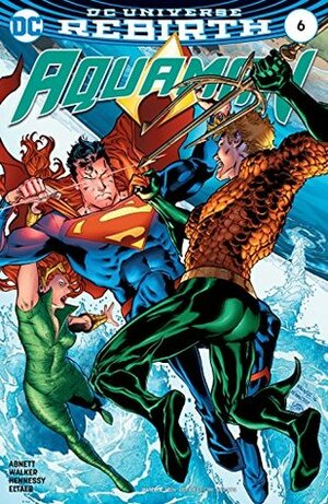 Aquaman (2016-) #6 by Dan Abnett, Brad Walker, Drew Hennessy, Gabe Eltaeb