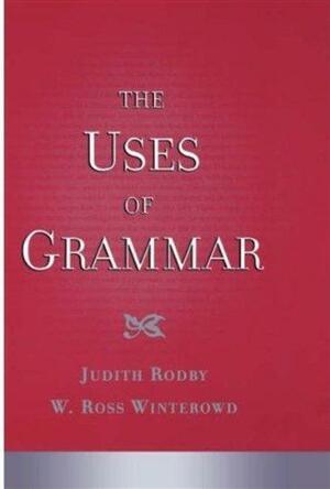 The Uses of Grammar by Judith Rodby