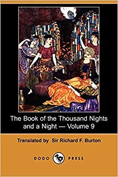 The Book of the Thousand Nights and a Night; Volume 9 of 16 by Anonymous