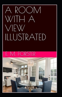 A Room with a View Illustrated by E.M. Forster