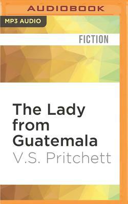 The Lady from Guatemala by V. S. Pritchett