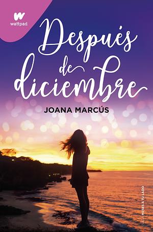Después de diciembre by Joana Marcús