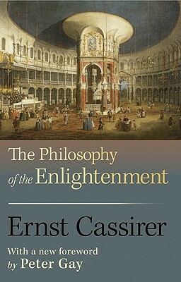 The Philosophy of the Enlightenment: Updated Edition by Ernst Cassirer