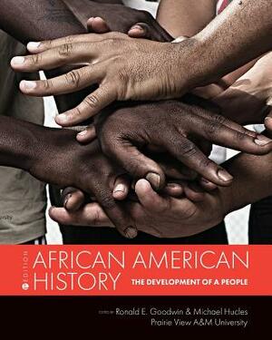 African American History: The Development of a People by Michael Hucles, Ronald E. Goodwin