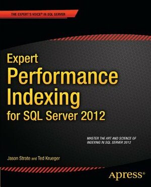 Expert Performance Indexing for SQL Server 2012 by Jason Strate, Ted Krueger